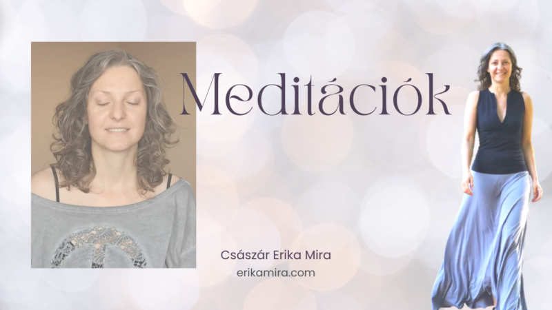 Császár Erika Mira - Meditációk