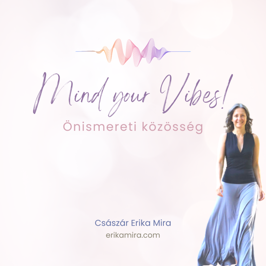 Császár Erika Mira - Mind your Vibes