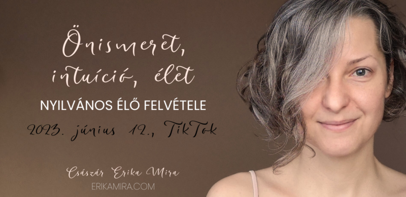 Császár Erika Mira - Nyilvános Élő TikTok - 2023.06.12